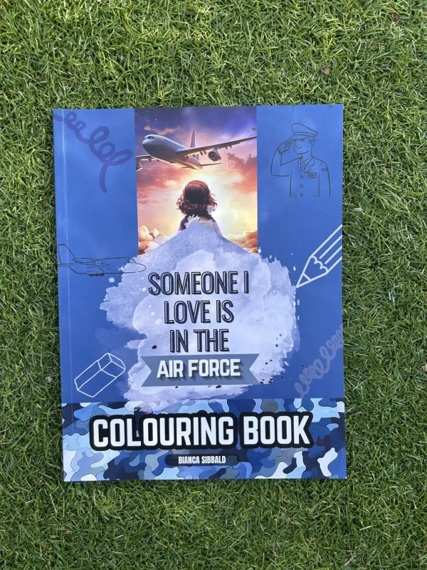 Someone I love is in Defence / ADF / Army. Series for kids. Colouring, activity and storybook. for ADF /Defence kids