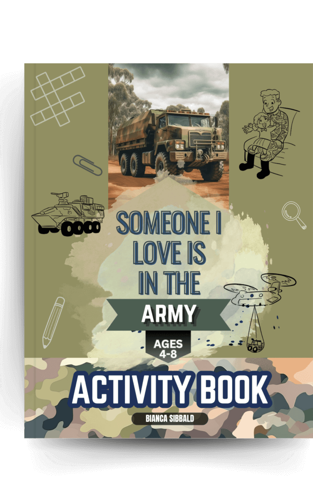 Someone I Love is in the ADF / Military / DEFENCE/ Army activity book. By Bianca Sibbald.