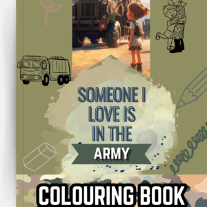 Someone I Love is in the ADF / Military / DEFENCE/ Army colouring book. By Bianca Sibbald.
