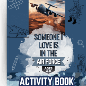 Someone I Love is in the ADF / Military / DEFENCE/ Air Force activity book. By Bianca Sibbald.