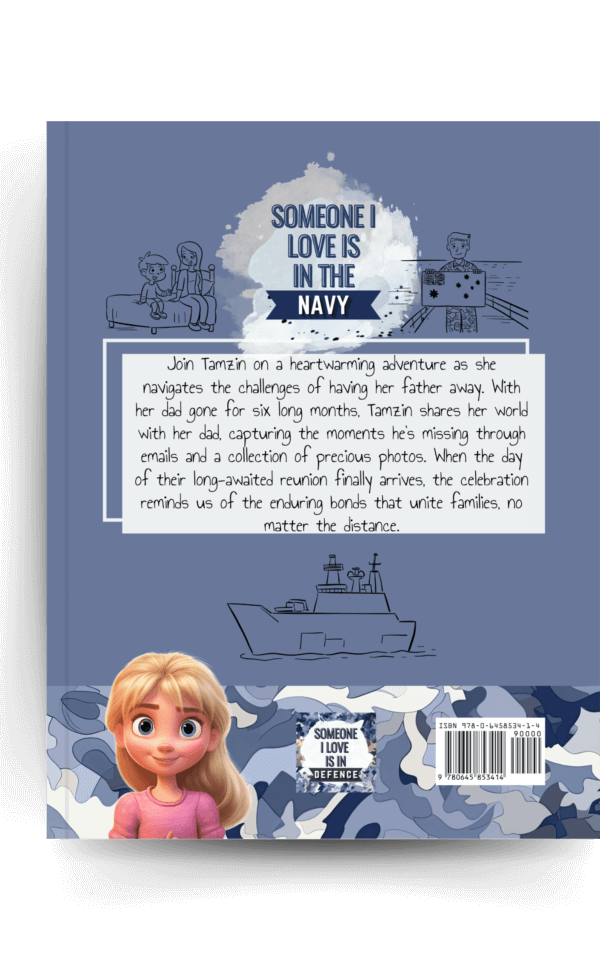 Someone I Love is in the ADF / Military / DEFENCE/ Navy Storybook. By Bianca Sibbald.