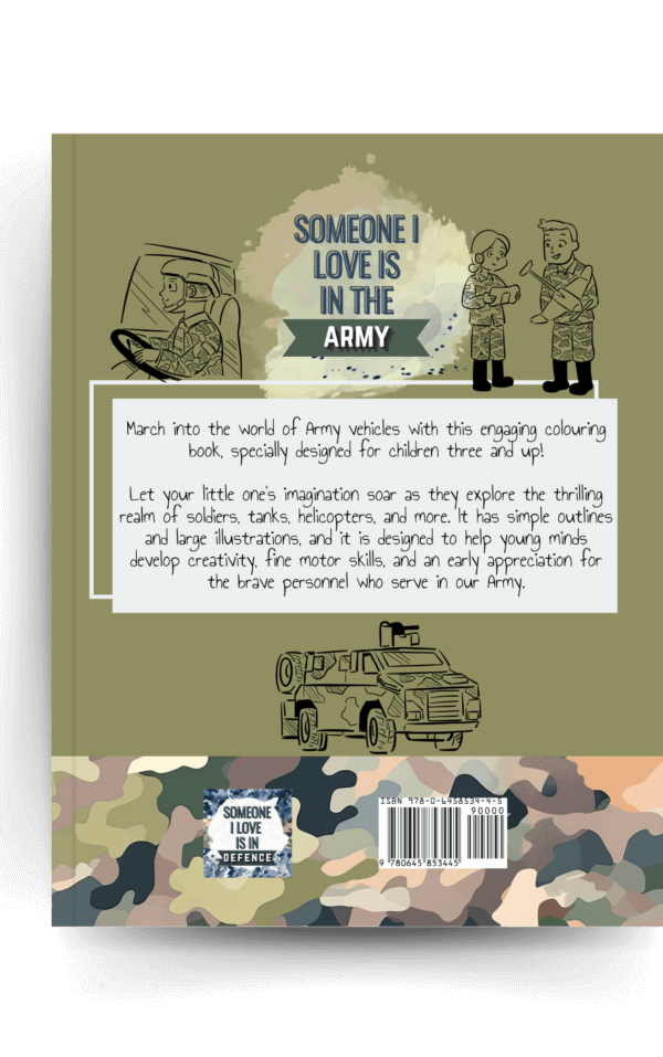 Someone I Love is in the ADF / Military / DEFENCE/ Army colouring book. By Bianca Sibbald.